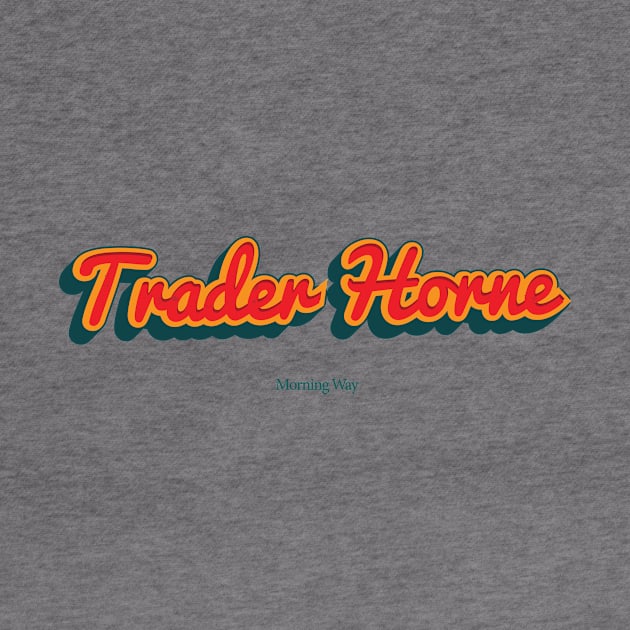 Trader Horne by PowelCastStudio